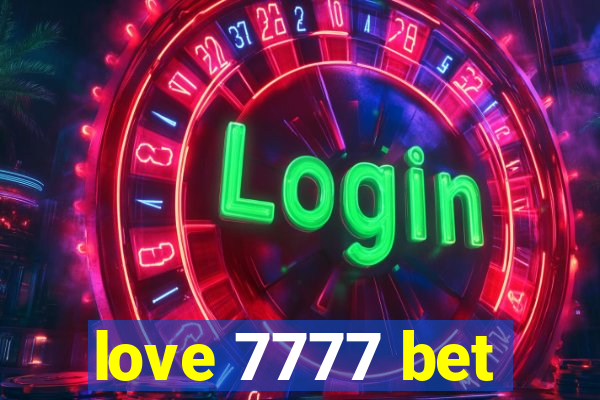 love 7777 bet